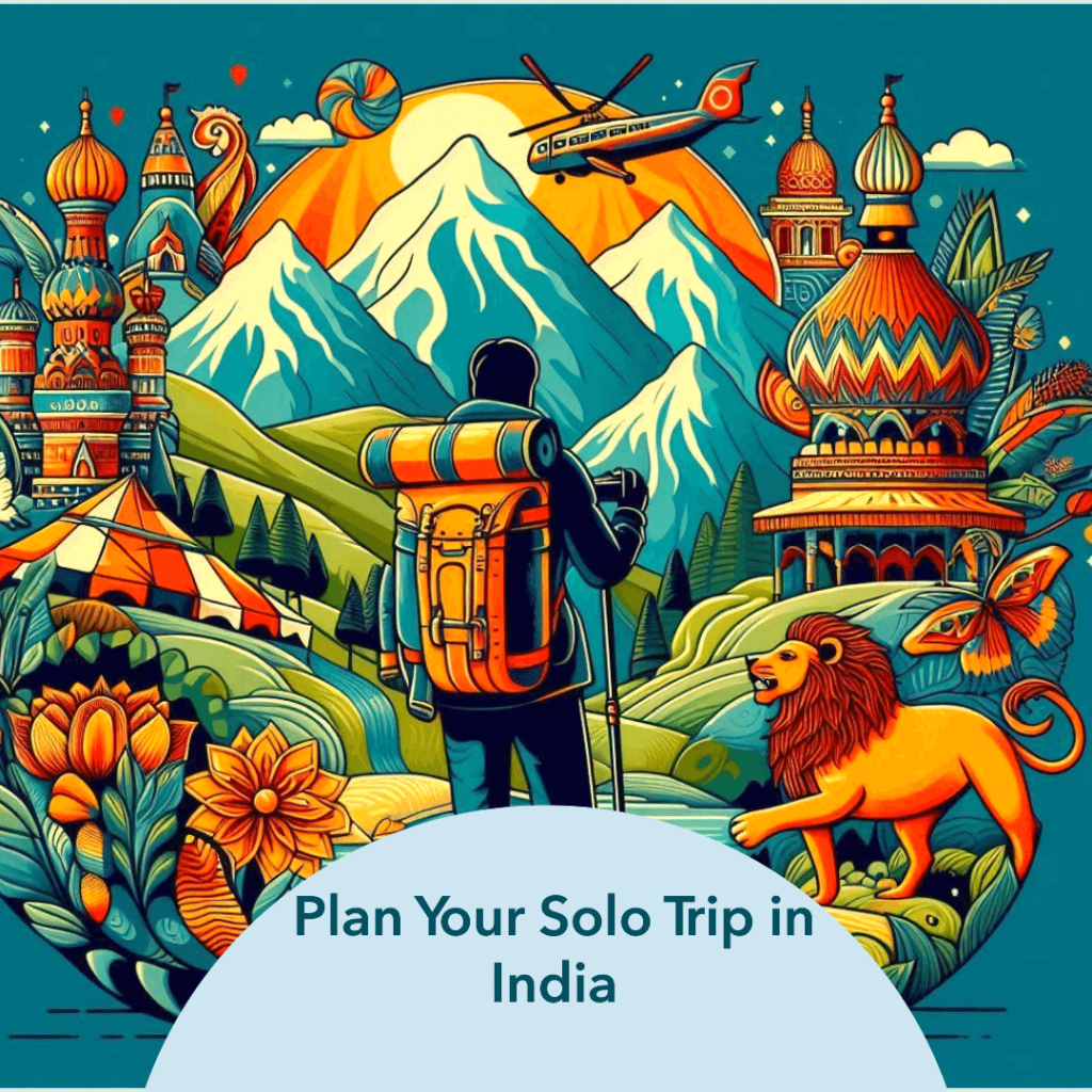 Plan A Solo Trip In India
